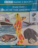 Tales of the Unexpected written by Roald Dahl performed by Geoffrey Palmer, Joanna David, Tom Hollander and Joanna Lumley on Audio Cassette (Abridged)